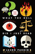 What the Hell Did I Just Read: A Novel of Cosmic Horror - Paperback
