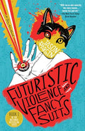 Futuristic Violence and Fancy Suits - Paperback