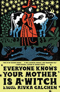 Everyone Knows Your Mother Is a Witch - Paperback