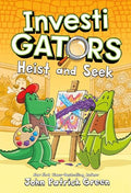 InvestiGators: Heist and Seek - Hardcover