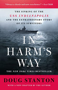 In Harm's Way: The Sinking of the USS Indianapolis and the Extraordinary Story of Its Survivors (Revised and Updated) - Paperback
