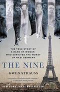 The Nine: The True Story of a Band of Women Who Survived the Worst of Nazi Germany - Paperback