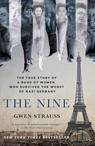 The Nine: The True Story of a Band of Women Who Survived the Worst of Nazi Germany - Paperback