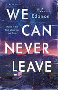 We Can Never Leave - Hardcover