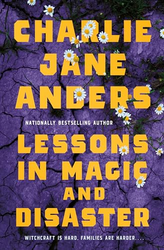 Lessons in Magic and Disaster - Hardcover