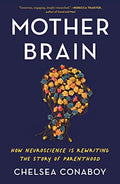 Mother Brain: How Neuroscience Is Rewriting the Story of Parenthood - Paperback