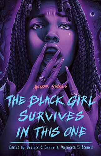 The Black Girl Survives in This One: Horror Stories - Hardcover
