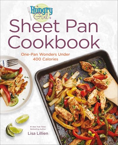 Hungry Girl Sheet Pan Cookbook: One-Pan Wonders Under 400 Calories - Hardcover