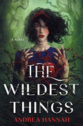 The Wildest Things - Hardcover