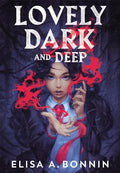Lovely Dark and Deep - Hardcover