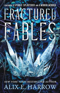 Fractured Fables: Containing a Spindle Splintered and a Mirror Mended - Paperback