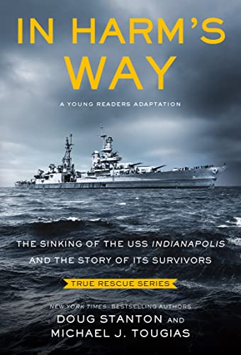 In Harm's Way (Young Readers Edition): The Sinking of the USS Indianapolis and the Story of Its Survivors - Paperback