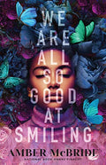 We Are All So Good at Smiling - Paperback