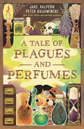 A Tale of Plagues and Perfumes - Hardcover