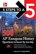 5 Steps to a 5: 500 AP European History Questions to Know by Test Day, Third Edition - Paperback