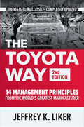 The Toyota Way, Second Edition: 14 Management Principles from the World's Greatest Manufacturer - Hardcover