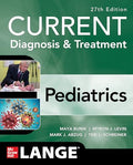 Current Diagnosis & Treatment Pediatrics, 27th Edition - Paperback
