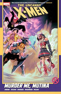 Uncanny X-Men by Gail Simone Vol. 3: Murder Me, Mutina - Paperback