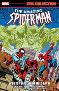Amazing Spider-Man Epic Collection: Web of Life, Web of Death - Paperback