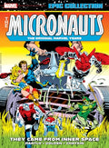 Micronauts Epic Collection: The Original Marvel Years - They Came from Inner Space - Paperback