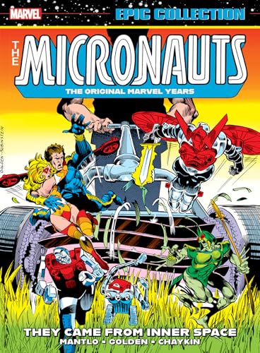 Micronauts Epic Collection: The Original Marvel Years - They Came from Inner Space - Paperback