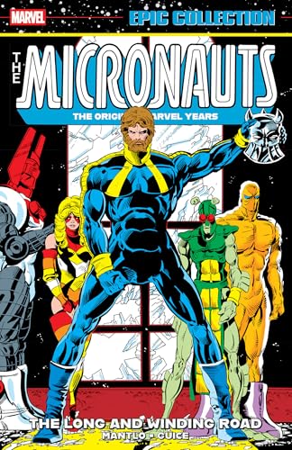 Micronauts Epic Collection: The Original Marvel Years - The Long and Winding Road - Paperback