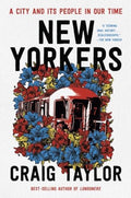 New Yorkers: A City and Its People in Our Time - Paperback