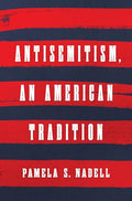 Antisemitism, an American Tradition - Hardcover