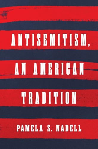 Antisemitism, an American Tradition - Hardcover
