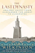 The Last Dynasty: Ancient Egypt from Alexander the Great to Cleopatra - Hardcover