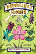 The Deadliest: Flower - Hardcover