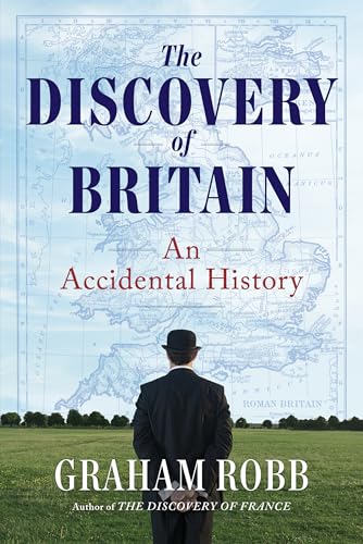The Discovery of Britain: An Accidental History - Hardcover
