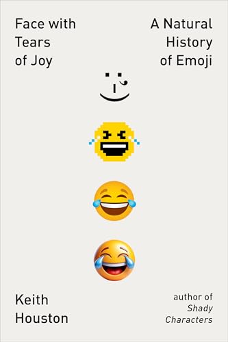 Face with Tears of Joy: A Natural History of Emoji - Paperback