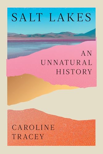 Salt Lakes: An Unnatural History - Hardcover
