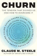 Churn: The Tension That Divides Us and How to Overcome It - Hardcover
