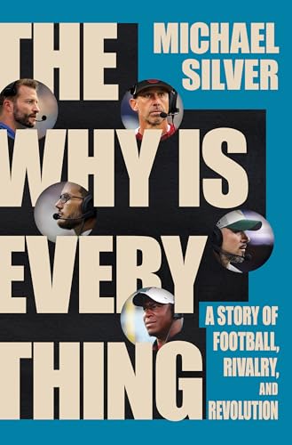 The Why Is Everything: A Story of Football, Rivalry, and Revolution - Hardcover
