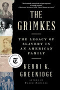The Grimkes: The Legacy of Slavery in an American Family - Paperback