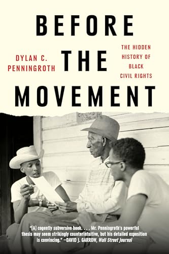 Before the Movement: The Hidden History of Black Civil Rights - Paperback