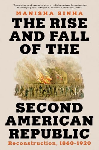 The Rise and Fall of the Second American Republic: Reconstruction, 1860-1920 - Paperback