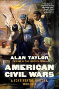 American Civil Wars: A Continental History, 1850-1873 - Paperback