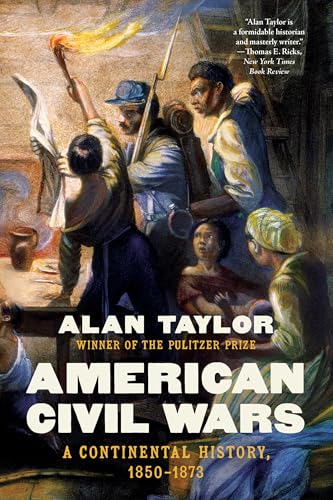 American Civil Wars: A Continental History, 1850-1873 - Paperback