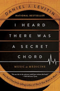 I Heard There Was a Secret Chord: Music as Medicine - Paperback