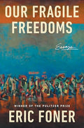 Our Fragile Freedoms: Essays - Hardcover