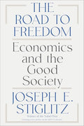 The Road to Freedom: Economics and the Good Society - Paperback