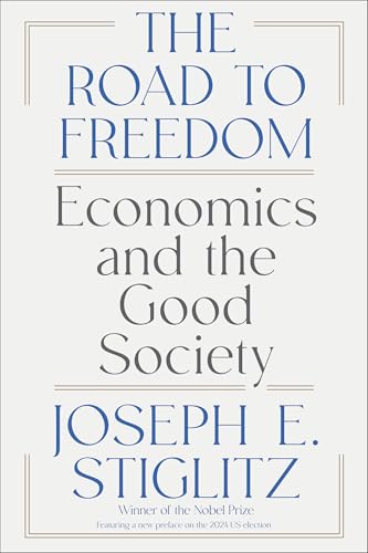 The Road to Freedom: Economics and the Good Society - Paperback