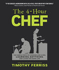 The 4-Hour Chef: The Simple Path to Cooking Like a Pro, Learning Anything, and Living the Good Life - Hardcover