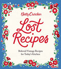 Betty Crocker Lost Recipes: Beloved Vintage Recipes for Today's Kitchen - Hardcover