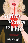 Aubrey Wants to Die - Hardcover