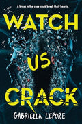 Watch Us Crack - Hardcover