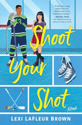 Shoot Your Shot: A Hockey Rom-Com - Paperback
